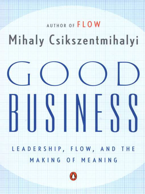 Title details for Good Business by Mihaly Csikszentmihalyi - Wait list
